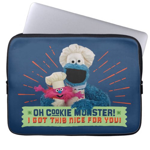 Oh Cookie Monster I Got This Nice For You Laptop Sleeve