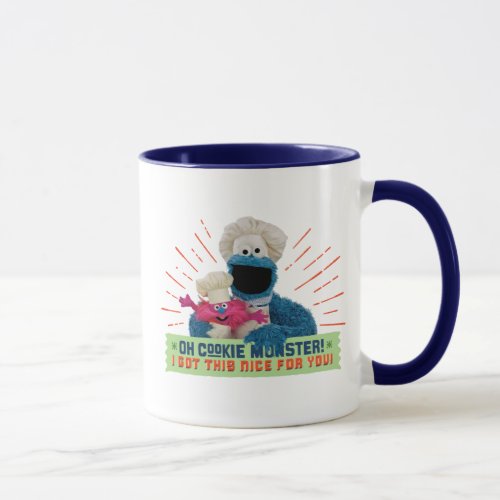 Oh Cookie Monster I Got This Nice For You Mug