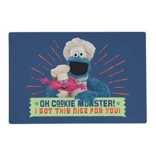 Oh Cookie Monster I Got This Nice For You Placemat