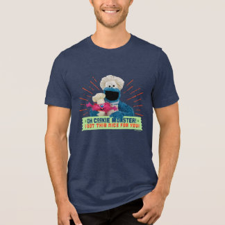 Oh Cookie Monster! I Got This Nice For You Tri-Blend Shirt