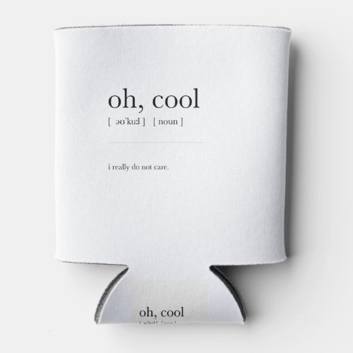 oh cool Definition Meaning Dictionary Art Decor Can Cooler