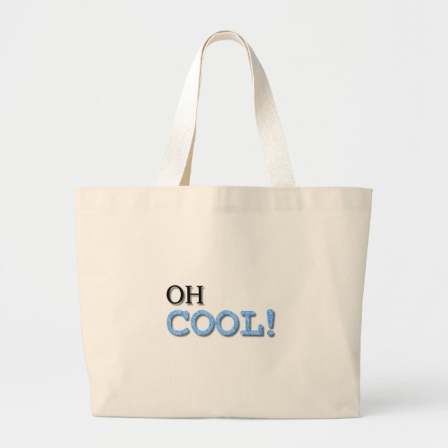 Oh Cool Text Large Tote Bag (Front)