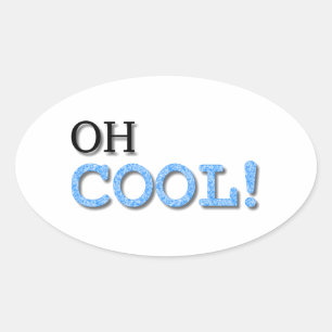 Oh Cool Text Oval Sticker