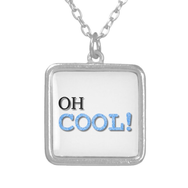 Oh Cool Text Silver Plated Necklace (Front)