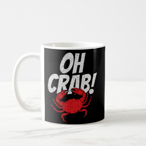 Oh Crab Crab Seafood Lobster Fan Pun Coffee Mug