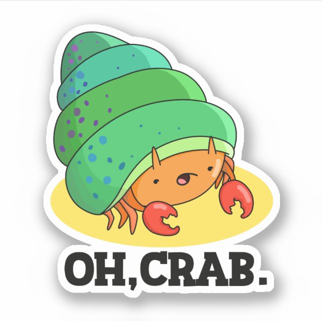 Oh Crab Funny Crab Phrase Pun  Sticker (Front)