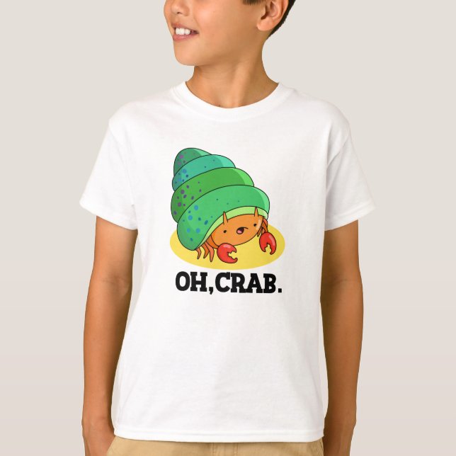 Oh Crab Funny Crab Phrase Pun  T-Shirt (Front)