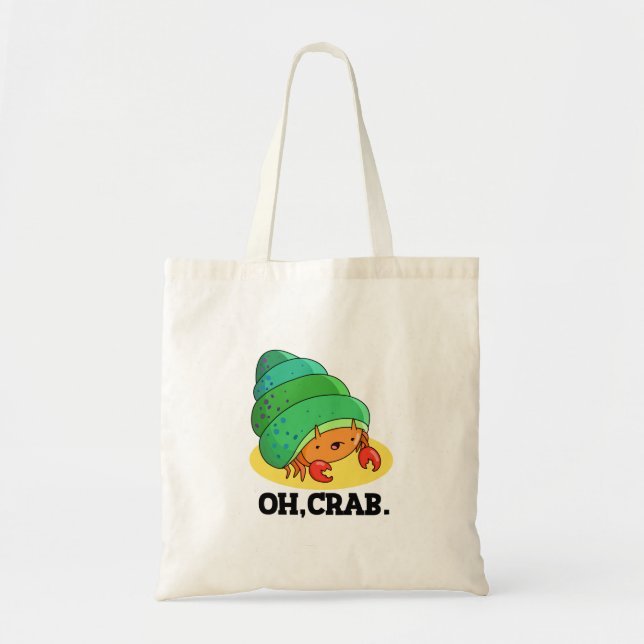 Oh Crab Funny Crab Phrase Pun  Tote Bag (Front)