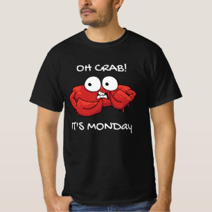 Oh Crab It's Monday T-Shirt