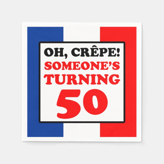 Oh Crepe French Flag 50th Birthday Napkins (Front)