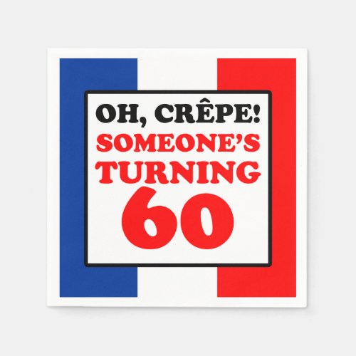 Oh Crepe French Flag 60th Birthday Napkins