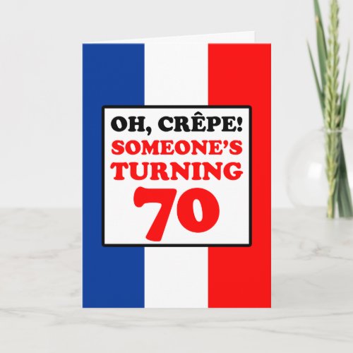 Oh Crepe French Flag 70th Birthday Card