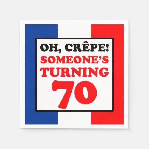 Oh Crepe French Flag 70th Birthday Napkins
