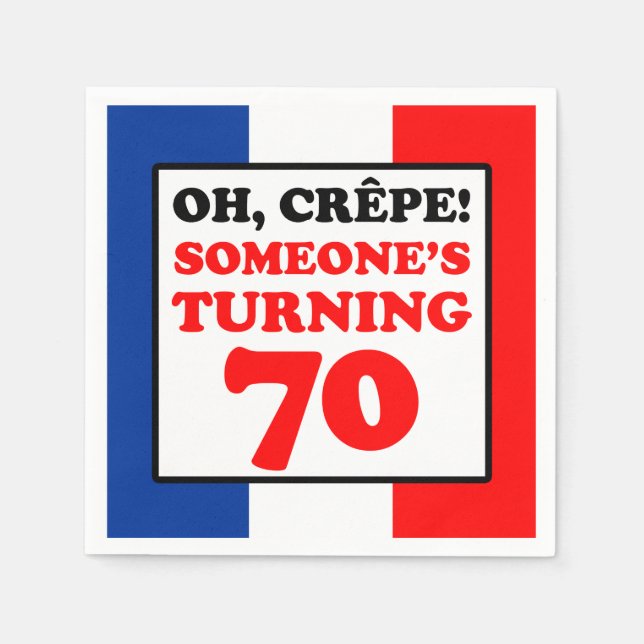 Oh Crepe French Flag 70th Birthday Napkins (Front)