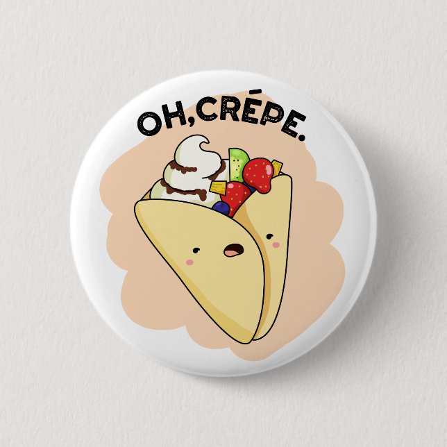 Oh Crepe Funny Food Pun  Button (Front)