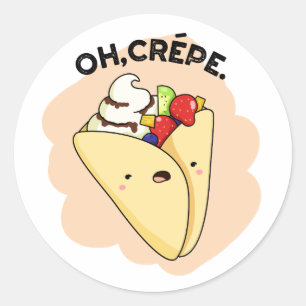 Oh Crepe Funny Food Pun Classic Round Sticker