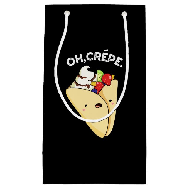 Oh Crepe Funny Food Pun Dark BG Small Gift Bag (Front)