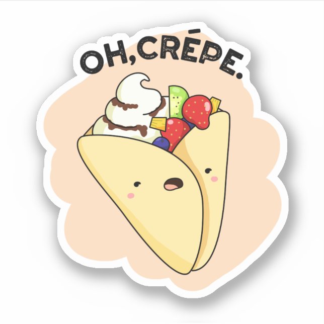 Oh Crepe Funny Food Pun  Sticker (Front)