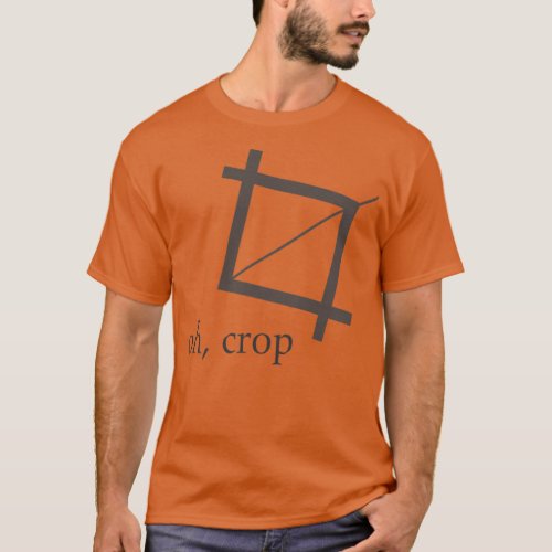 Oh Crop Photoshop Graphic Designer Humor Shirt