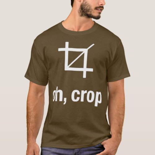 Oh CROP photoshop T_Shirt