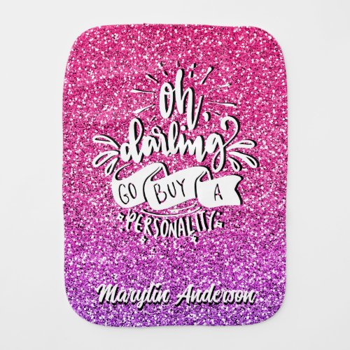 OH DARLING GO BUY A PERSONALITY GLITTER TYPOGRAPHY BABY BURP CLOTH