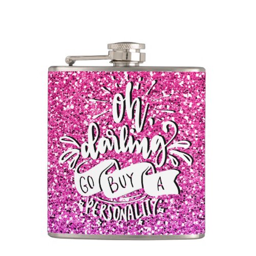 OH DARLING GO BUY A PERSONALITY GLITTER TYPOGRAPHY FLASK