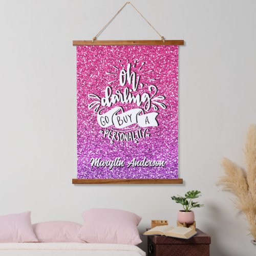 OH DARLING GO BUY A PERSONALITY GLITTER TYPOGRAPHY HANGING TAPESTRY