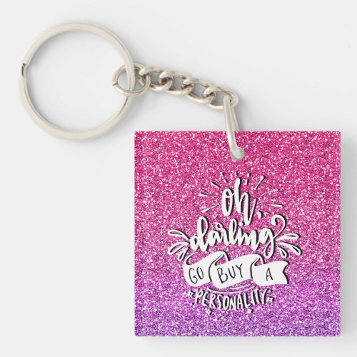 OH DARLING GO BUY A PERSONALITY GLITTER TYPOGRAPHY KEYCHAIN