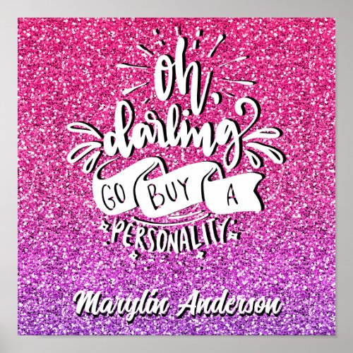 OH DARLING GO BUY A PERSONALITY GLITTER TYPOGRAPHY POSTER