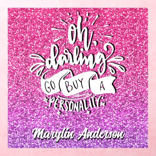 OH DARLING GO BUY A PERSONALITY GLITTER TYPOGRAPHY WALL DECAL 