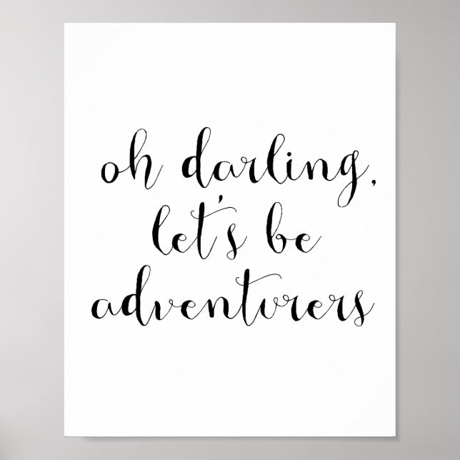 Oh darling let's be adventurers poster (Front)