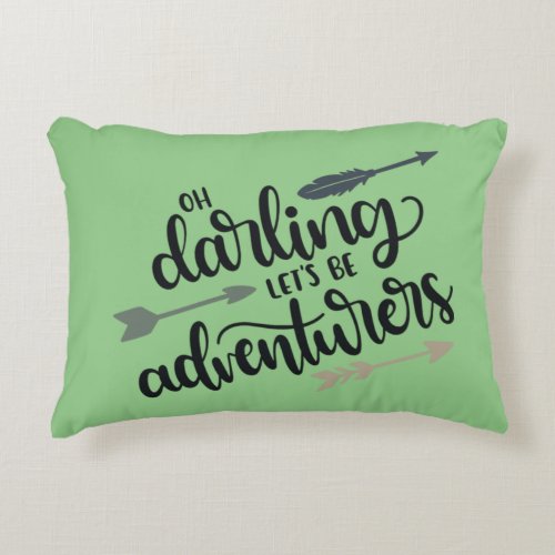 Oh Darling Lets See Adventurers  Accent Pillow