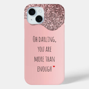Oh Darling You Are More than Enough Quote iPhone 15 Case