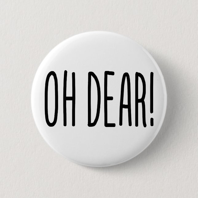 OH DEAR! BUTTON (Front)