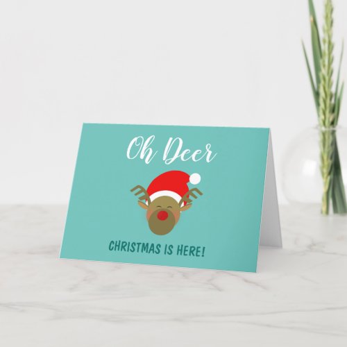 Oh Dear Christmas is Here Holiday Card