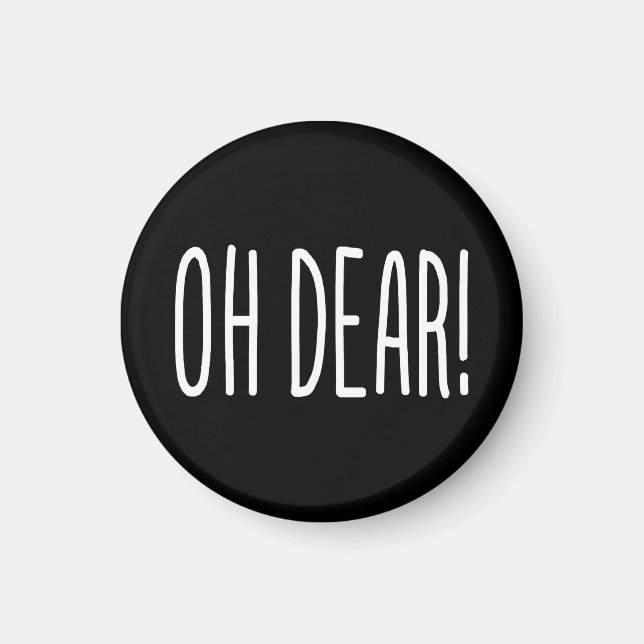 OH DEAR! MAGNET (Front)