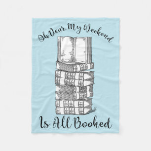 Oh Dear, My Weekend Is All Booked Fleece Blanket