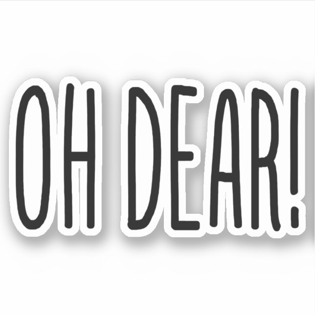 OH DEAR! STICKER (Front)