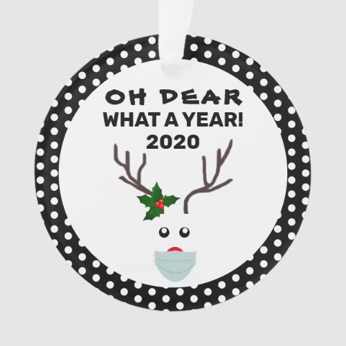 Oh Dear What A Year Covid Christmas 2020 Reindeer Ornament