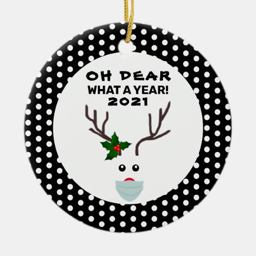 Oh Dear What A Year Funny Christmas 2021 Reindeer Ceramic Ornament