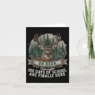 Oh Deer 100 Days Of School Are Here Deer Hunting 1 Card