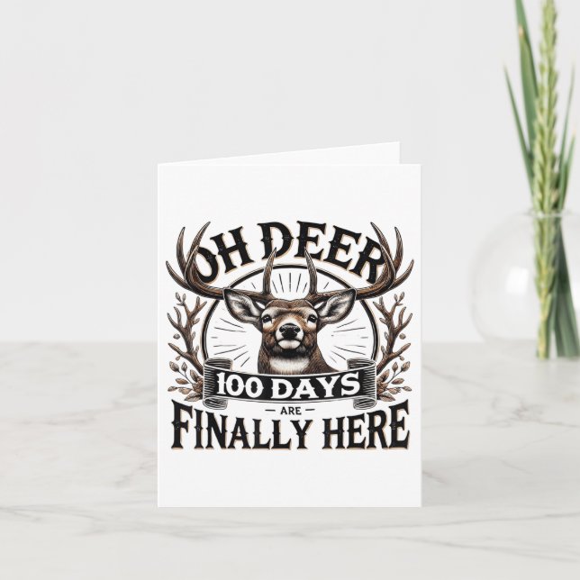 Oh Deer 100 Days Of School Are Here Deer Hunting 1 Card (Front)