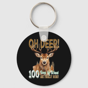 Oh Deer 100 Days Of School Are Here Deer Hunting 1 Keychain