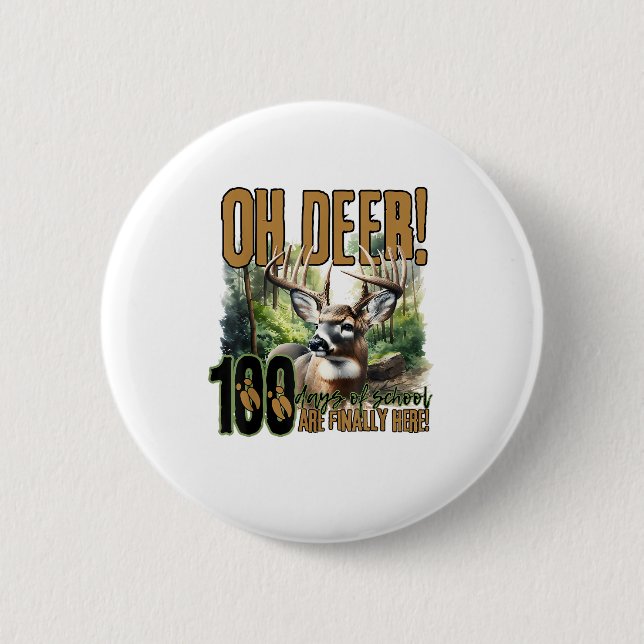 Oh Deer 100 Days Of School Deer Hunting Celebratio Button (Front)