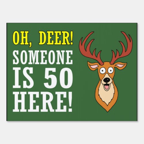 Oh Deer 50 Is Here Sign