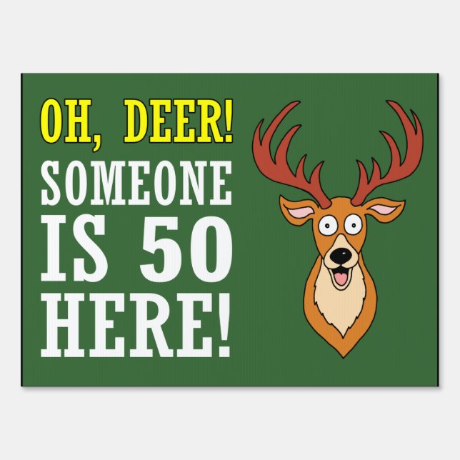 Oh Deer 50 Is Here Sign (Front)