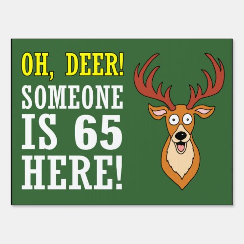 Oh Deer 65 Is Here Sign