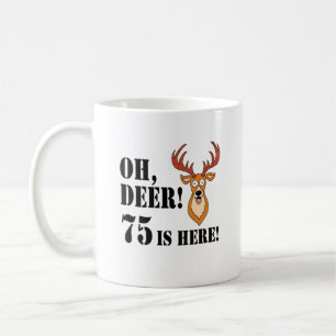 Oh Deer 75th Birthday Coffee Mug
