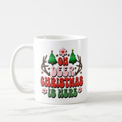 Oh Deer Christmas is Here Christmas Gift for Men W Coffee Mug