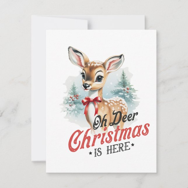 Oh Deer Christmas Is Here Holiday Card (Front)